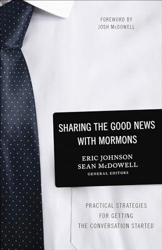 Sharing the Good News with Mormons: Practical Strategies for Getting the Conversation Started von Harvest House Publishers